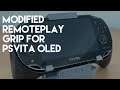 Modified and improved PS4 Remote Play Grip for OLED PSVita.