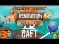 #NL #PC | Raft ~ Renovation update ~ deel 3
