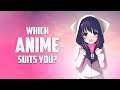 Which Anime Suits Your Personality?