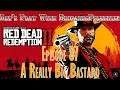 Let's Play Red Dead Redemption 2 (Episode 87 - A Really Big Bastard)