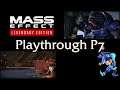 Mass Effect Legendary Edition Playthrough - Part 7