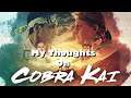 My Thoughts On Cobra Kai- Season 1-3 Review