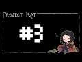 Project Kat [Deutsch / Let's Play] #3 - Ungewisses Ende