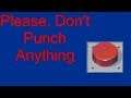 So many buttons | Please Don't Touch Anything