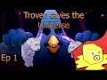 Trover Saves the Universe - Episode 1: MY DOGS!?