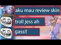 Ujian Review Skin, Jess Mau Di Troll - Mobile Legends