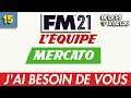 [FM21] TU M'AIDES A BOUCLER LE MERCATO !  ! TORNS LA LÉGENDE ÉPISODE 15 /Football Manager 2021/