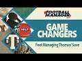Gamechanger: What if I managed Thomas' save on Football Manager 2019