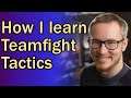 How I approach learning Teamfight Tactics | Teamfight Tactics Training #4