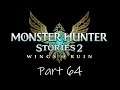 Let's Play Monster Hunter Stories 2 - Part 64 - Venturing into Multiplayer (Streampart)
