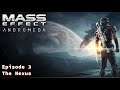 "Mass Effect: Andromeda" - Episode 3 - "The Nexus"