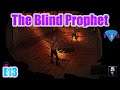 The Blind Prophet | Walkthrough / Gameplay | Part 13