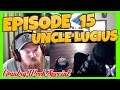 COUNTRY WEEK SPECIAL EPISODE 15 Uncle Lucius
