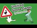 Untitled Goose Game - Funny Moments | I AM A MENACE!
