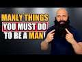 7 MANLY Things You MUST DO To Be A MAN! (Every Alpha Male YouTube Video Ever!)