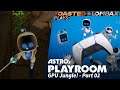 Astro's Playroom - Part 2 - GPU Jungle!