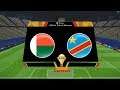 RD CONGO vs MADAGASCAR - CAN 2019 Egypt Africa Cup of Nation Pronostic PES 2017