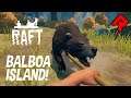 We FIGHT BEARS on Balboa Island! | RAFT First Chapter gameplay ep 4