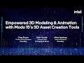 3D Modeling & Animation with Modo 3D Asset Creation Tools | SIGGRAPH 2021 | Intel Software