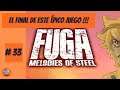 FUGA MELODIES OF STEEL | Gameplay Español |El final del camino. Cap 33