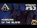 Horrors of The Island - ARK: Survival Evolved