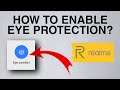 How To Enable Eye Protection On Any Realme Device