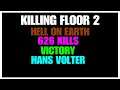 Killing Floor 2 Carrying Team Hell On Earth And Hans Volter