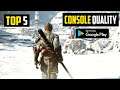 Top 5 Console Quality Games for Android 2021 | High Graphics Games For Android (Offline/Online)