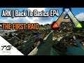 ARK | Back To Basics EP4 THE RAID