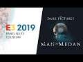 E3 2019 - THE DARK PICTURES - MAN OF MEDAN - Panel na E3 Coliseum