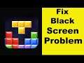 How to Fix Block Puzzle App Black Screen Error Problem in Android & Ios | 100% Solution