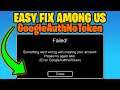How to Fix Google Auth No Token Error in Among Us - GoogleAuthNoToken Android