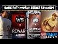 New World Series Reward Signature Series Babe Ruth! Your Thoughts?!