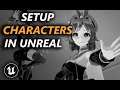 SETUP Characters in Unreal Engine
