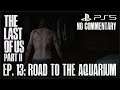THE LAST OF US PART II PS5 FULL GAMEPLAY EPISODE 13 (NO COMMENTARY).| PlayItRalph
