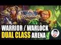 Warrior Warlock Dual Class Arena | United in Stormwind | Hearthstone
