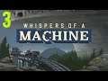 Whispers of a Machine part 3 (Game Movie) (No Commentary)