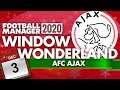 Window Wonderland FM20 | AJAX | Day 3 | Football Manager 2020 Advent Series