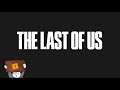 #1 人はそれでも生きていく【The Last of Us】