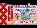 Baldi's Basics Birthday Bash || No items and all answers wrong