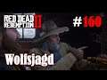 Let's Play Red Dead Redemption 2 #160: Wolfsjagd [Frei] (Slow-, Long- & Roleplay)