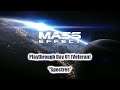 「 Mass Effect Legendary Edition (PS5) 」 Veteran Playthrough Day 01 ~ "Spectres"
