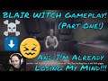 Blair Witch Gameplay! (Part One!) LIVE!!