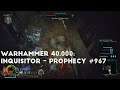 Closing Warp Rifts | Let's Play Warhammer 40,000: Inquisitor - Prophecy #967