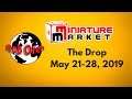 Miniature Markets The Drop May 21- 28, 2019