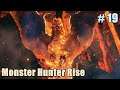 Monster Hunter Rise #19 จักรพรรดิแห่งไฟ
