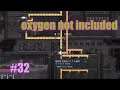 【攻略編】Oxygen Not Included#32【Oxygen Not Included】