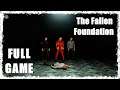 The Fallen Foundation - Full Gameplay