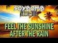 Feel The Sunshine After The Rain | SoyBomb Classic Tunes