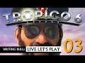 Live Let's Play: Tropico 6 (03) | 20.07.2019 [Deutsch]